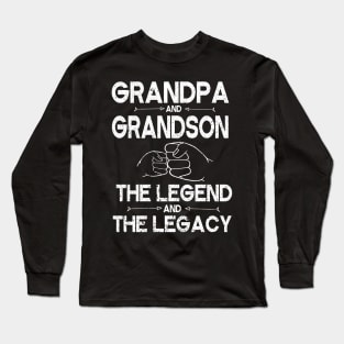 Grandpa And Grandson The Legend And The Legacy Hand To Hand Father Parent July 4th Christmas Day Long Sleeve T-Shirt